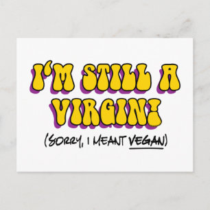 Postal Todavía una virgen - ¡Quise decir vegana! Divertid