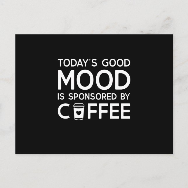Postal Today's Good Mood is sponsored by Coffee (Anverso)