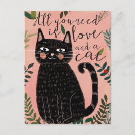 Postal Todo lo que necesitas es amor... Y un gato