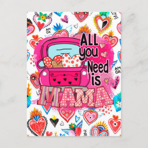 Postal Todo lo que necesitas es saludar el día de la mamá