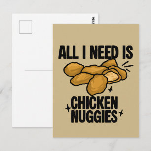 Postal Todo lo que necesito son nuggets de pollo