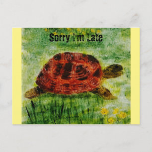 Postal Tortuga de pintura animal Perdón por llegar tarde
