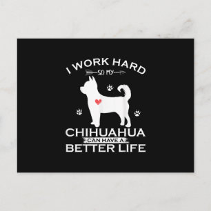 Postal Trabajo Duro Para Que Mi Perro Chihuahua Pueda Ten