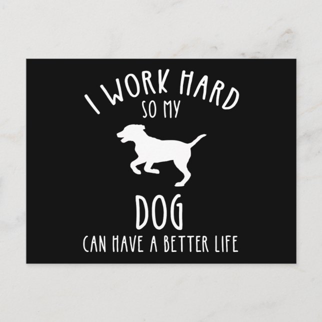 Postal Trabajo Mucho Para Que Mi Perro Pueda Tener Una Vi (Anverso)