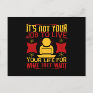 Postal Trabajo - No es tu trabajo vivir tu vida