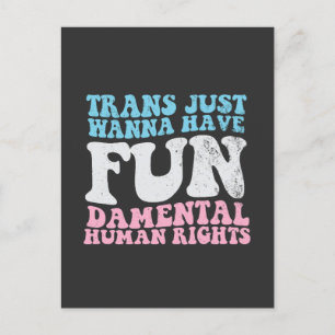Postal Trans Just Quiero Tener Derechos Humanos Divertido