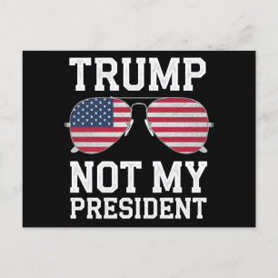 Postal Trump No Es Mi Presidente Anti Trump