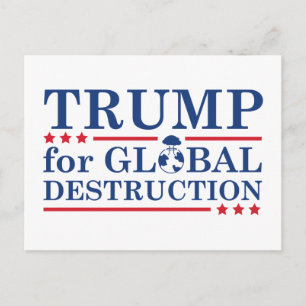 Postal Trump Por La Destrucción Global