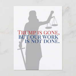 Postal Trump se fue, pero nuestro trabajo no se hizo just