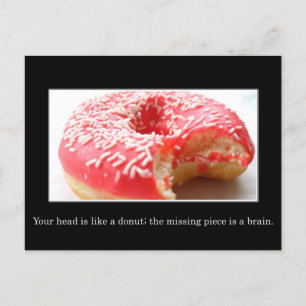 Postal Tu cabeza tiene un agujero como un donut dentro