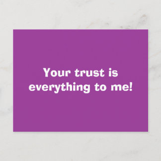 Postal ¡Tu confianza es todo para mí!