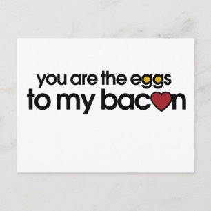 Postal Tú eres los huevos a mi Bacon
