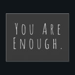 Postal TÚ ERES SUFICIENTE | Gráfico de arte Inspirador<br><div class="desc">Eres suficiente | Una motivación,  inspiradora,  alentadora,  que dice en la tipografía minimalista moderna de escritura a mano. Haga clic en personalizar para agregar texto o imágenes adicionales. Contáctame con cualquier pregunta o petición.</div>