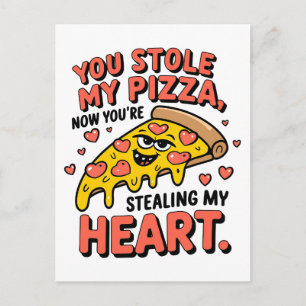 Postal Tú robaste mi corazón de pizza de San Valentín
