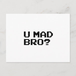Postal U MAD BRO? meme/chat/irc/4chan/troll/trolling