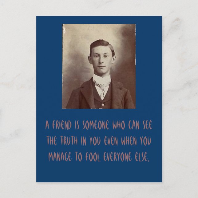 Postal Un amigo es alguien que puede ver la verdad en ust (Anverso)