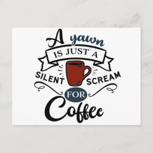 Postal Un bostezo es un grito por café