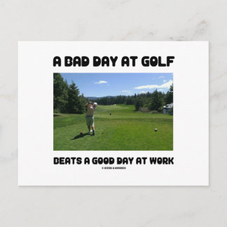 Postal Un Día Malo En El Golf Gana Un Buen Día En El Trab