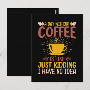 Postal Un Día Sin Café Es Solo una Broma