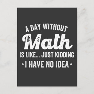 Postal un día sin matemáticas es como una broma, no