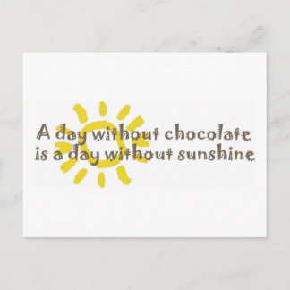 Postal Un día sin sol es un día sin chocolate