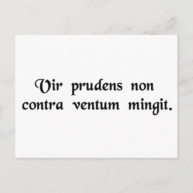 Postal Un hombre sabio no orina contra el viento. (Anverso)
