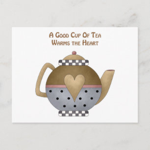 Postal Una buena taza de té calienta el corazón