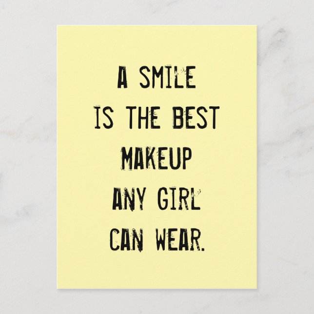 Postal Una sonrisa es la mejor maquillaje que cualquier c (Anverso)