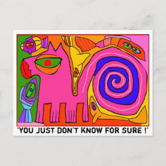 Postal ¡'usted apenas no sabe para seguro! "