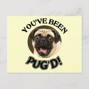 POSTAL ¡USTED HA SIDO PUG'D! - PERRO DIVERTIDO DEL BARRO