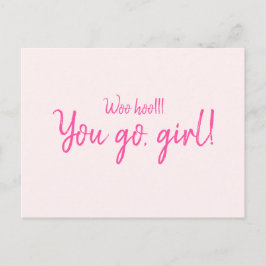 Postal "Vaya a dónde vas, chica" Cita motivacional Rosa c