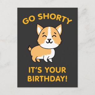 Postal Ve a Shorty Es Tu Cumpleaños Corgi Cachorro Perro