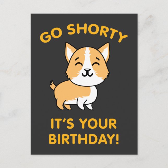 Postal Ve a Shorty ¡Es tu cumpleaños! Corgi Divertido Cac (Anverso)