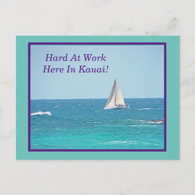 POSTAL VELA EN KAUAI/ "TRABAJO DURO AQUÍ EN KAUAI" (Anverso)