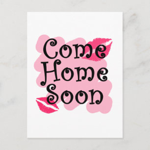 Postal ven a casa pronto