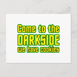 Postal Vengan a Darkside tenemos cookies