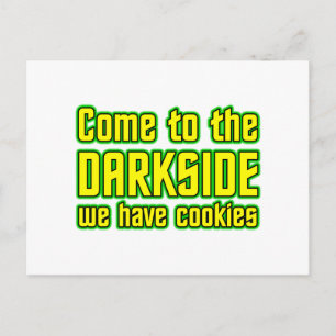 Postal Vengan a Darkside tenemos cookies