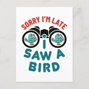 Postal Viendo pájaros Lo siento estoy tarde vi un pájaro