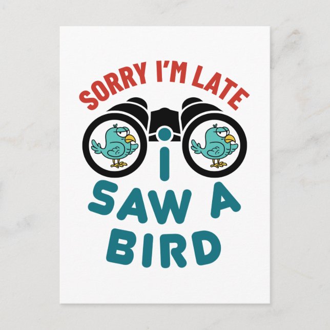 Postal Viendo pájaros Lo siento estoy tarde vi un pájaro (Anverso)