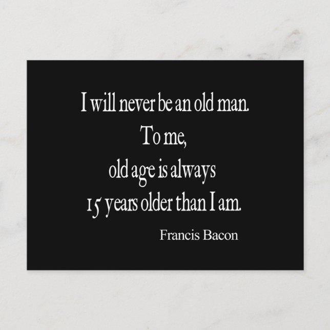 Postal Vintage Francis Bacon Nunca Sea Vieja Cita (Anverso)