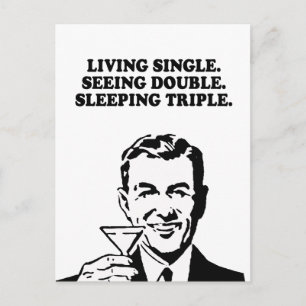 POSTAL VIVIR SOLTERO - VER DOBLE - DORMIR TRIPLE T-