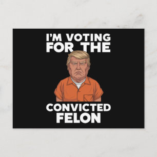 Postal Voto por el convicto Felon Pro Trump 2024