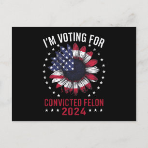 Postal Voto por el convicto Felon Pro Trump 2024