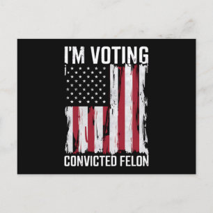 Postal Voto por el convicto Felon Pro Trump 2024