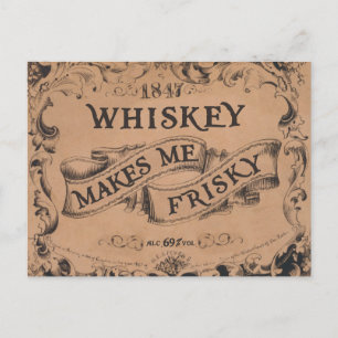 Postal Whiskey me hace frisky