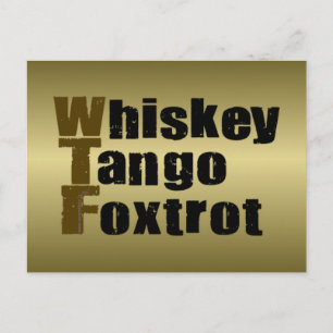 Postal Whiskey Tango Foxtrot