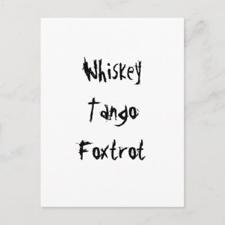 Postal Whiskey Tango Foxtrot