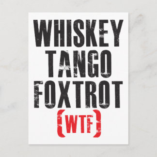 Postal Whiskey Tango Foxtrot - WTF - Negro