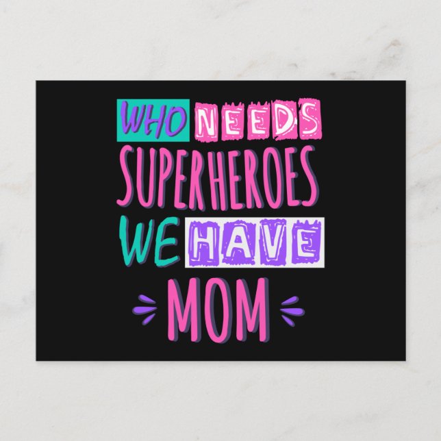 Postal Who needs superheroes we have mom (Anverso)