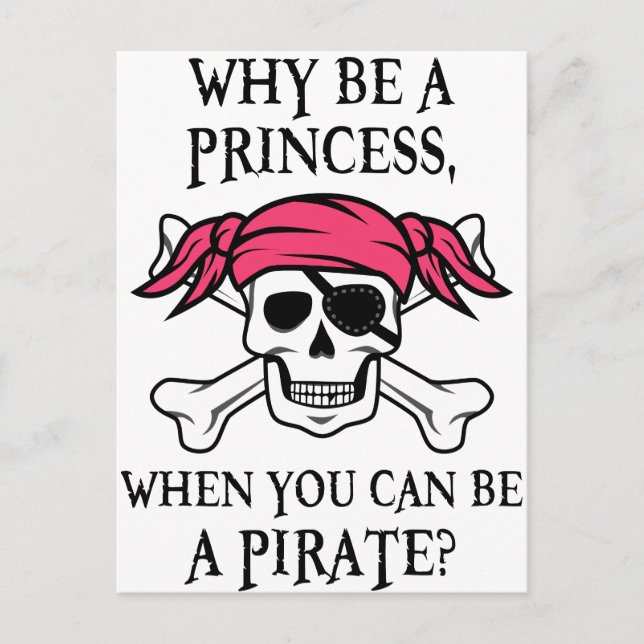 Postal Why Be a Princess, When You Can Be A Pirate? (Anverso)